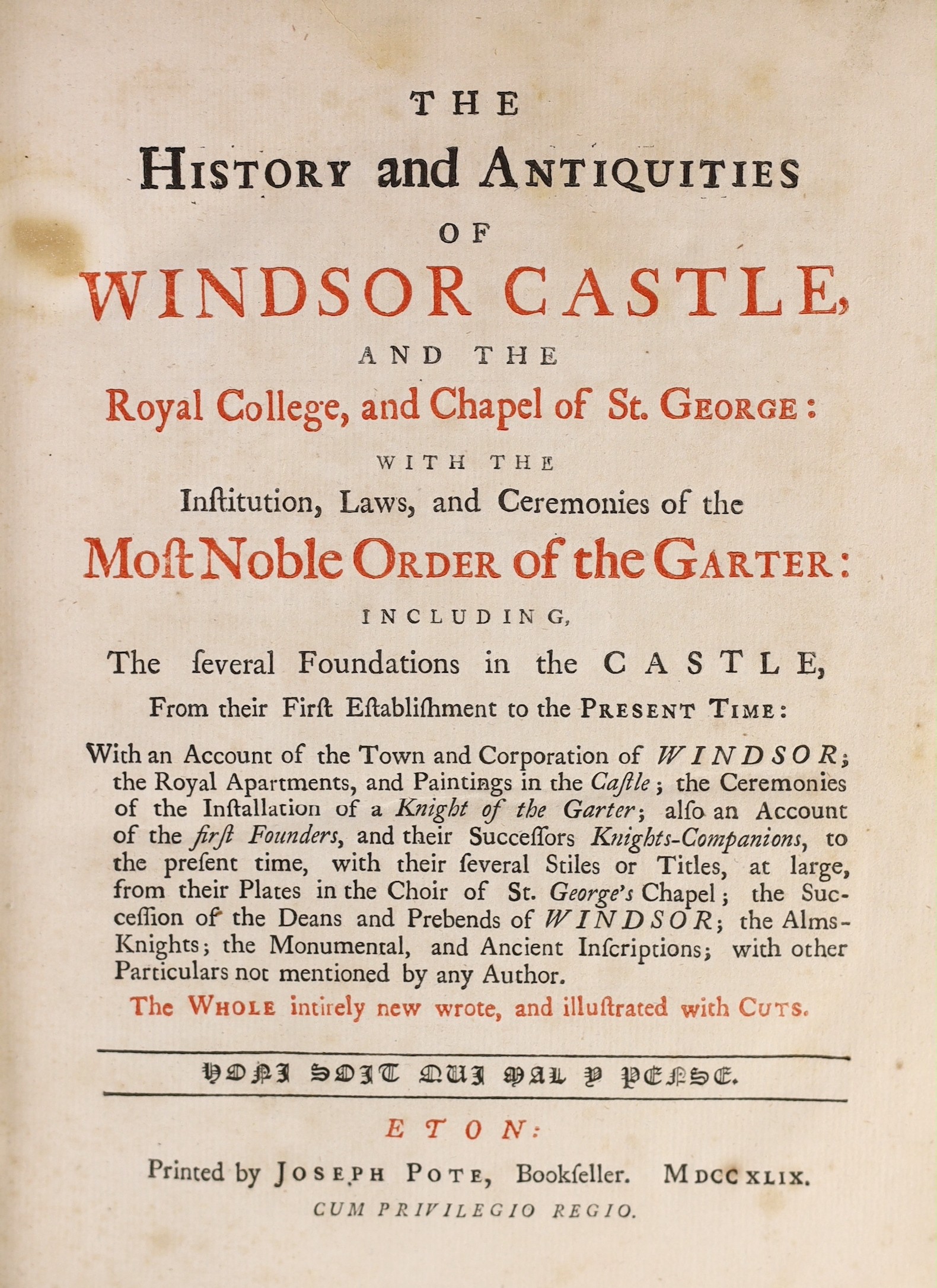 WINDSOR: (Pote, Joseph) - The History and Antiquities of Windsor Castle, and the Royal College, and Chapel of St. George; with the Institution, Laws and Ceremonies of the Most Noble Order of the Garter ... with an Accoun